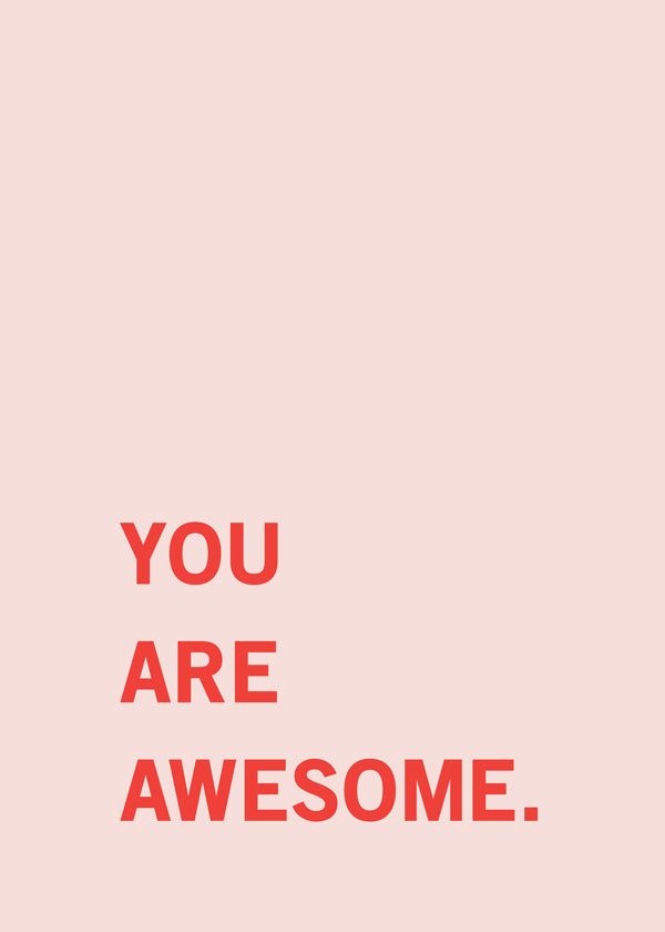 You are awesome!