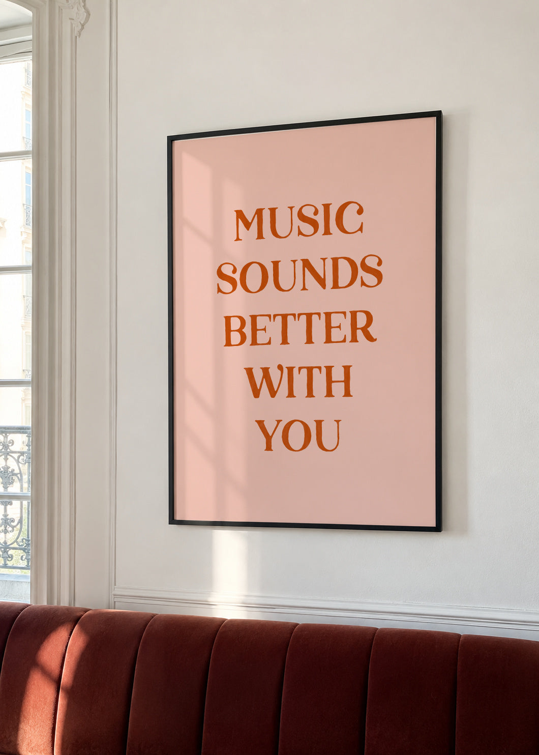 Music sounds better with you - Framed poster in an interior