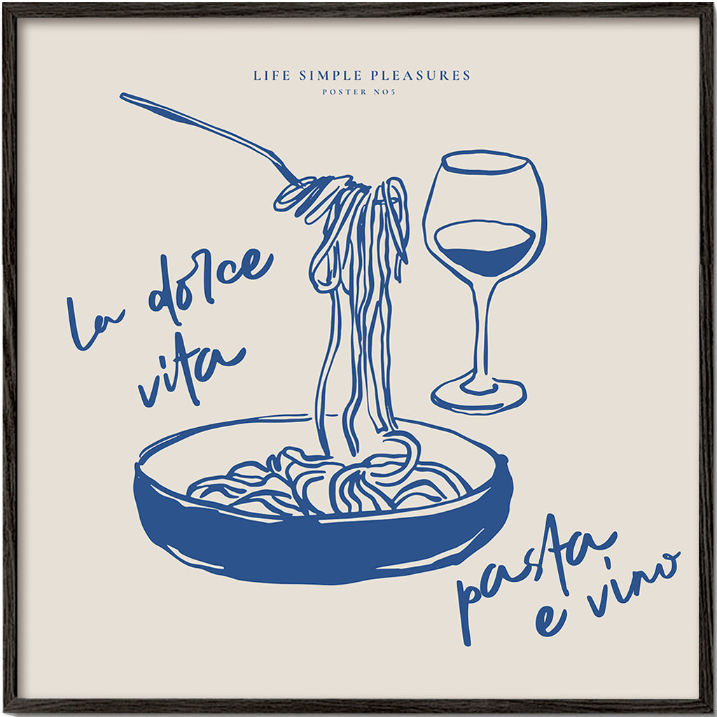 Life Simple simple pleasures - La Dolce Vita, Pasta e vino  - SQUARE