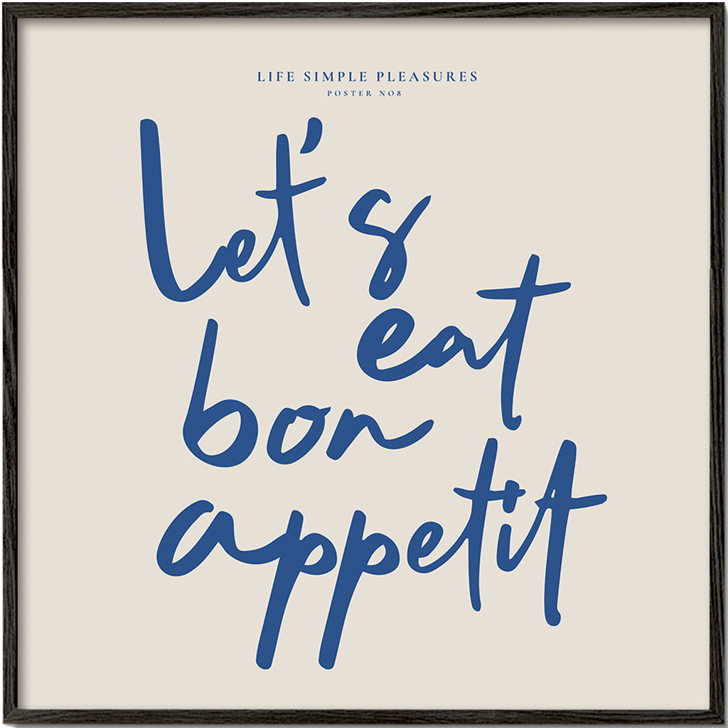 Life Simple simple pleasures - Let's eat, Bon Appetit  - SQUARE