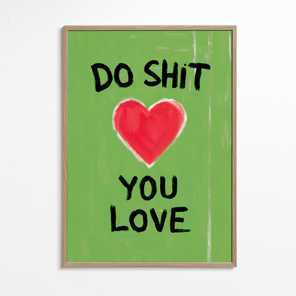 Do Shit You Love - Andreas Magnusson 